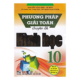 [Download Sách] Phương Pháp Giải Toán Chuyên Đề Hình Học 10 