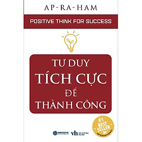 Hình ảnh Sách - Tư Duy Tích Cực Để Thành Công - SBOOKS