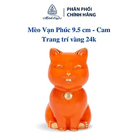 Mua Mèo Vạn Phúc 9.5 cm - Cam - Trang trí vàng - Gốm sứ cao cấp Minh Long
