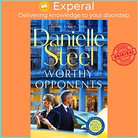 Sách - Worthy Opponents - The gripping new story of family, wealth and high st by Danielle Steel (UK edition, hardcover)