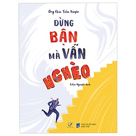 Sách Đừng Bận Mà Vẫn Nghèo