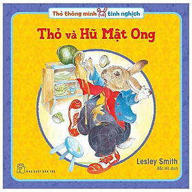 Thỏ Thông Minh Và Tinh Nghịch: Thỏ Và Hũ Mật Ong - Bản Quyền