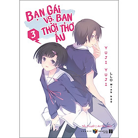 Bạn Gái Vs. Bạn Thời Thơ Ấu – Tập 3 (Tặng Kèm 1 Bookmark )