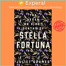 Sách - The Seven or Eight Deaths of Stella Fortuna by Juliet Grames (US edition, paperback)