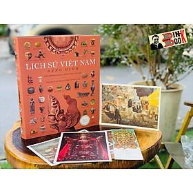 LỊCH SỬ VIỆT NAM BẰNG HÌNH (Gần 2000 minh họa tranh ảnh và bản đồ) – Đông A