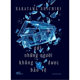 Sách Gửi những người không được bảo vệ - Nhã Nam