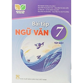 Sách Bài Tập Ngữ Văn 7- Tập 1- Kết Nối Tri Thức Với Cuộc Sống (Kèm Nilon bọc Sách) - Cty Sách & Thiết Bị Trường Học TP.HCM