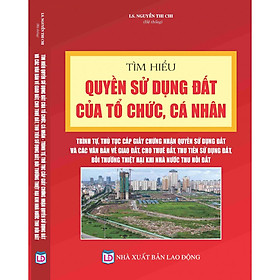 Tìm Hiểu Quyền Sử Dụng Đất Của Tổ Chức Cá Nhân