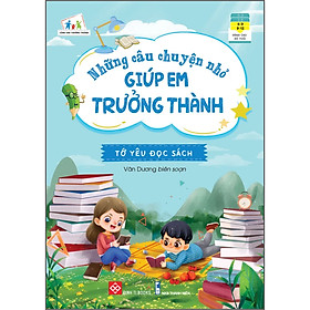 Hình ảnh Những Câu Chuyện Nhỏ Giúp Em Trưởng Thành - Tớ Yêu Đọc Sách