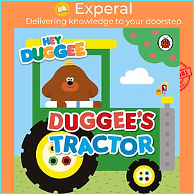 Sách - Hey Duggee: Duggee's Tractor by Hey Duggee (UK edition, boardbook)