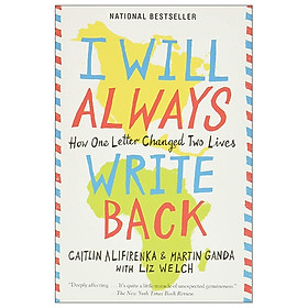 [Download Sách] I Will Always Write Back: How One Letter Changed Two Lives