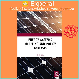 Sách - Energy Systems Modeling and Policy Analysis by B K Bala (UK edition, hardcover)