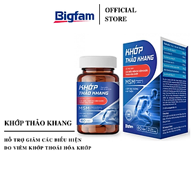 Khớp Thảo Khang BigFam Hỗ Trợ Thoái Hóa Khớp Giúp vận Động Linh Hoạt 1 Lọ