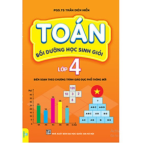 Toán bồi dưỡng học sinh giỏi 4 Biên soạn theo chương trình GDPT mới