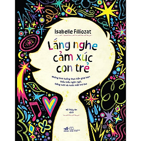 Lắng Nghe Cảm Xúc Con Trẻ - Bản Quyền