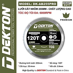 LƯỠI CẮT NHÔM VÀ GỖ 255MM 120T DK-AB255PROMAX DEKTON - HÀNG CHÍNH HÃNG