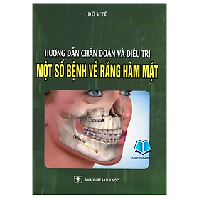 Hình ảnh Sách - Hướng dẫn chẩn đoán và đ.iều trị một số bệnh về răng hàm mặt (Y)