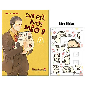 Chú Già Nuôi Mèo Ú - Tập 1 (Tái Bản 2024) - Tặng Kèm Sticker