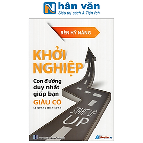 Khởi Nghiệp - Con Đường Duy Nhất Giúp Bạn Giàu Có