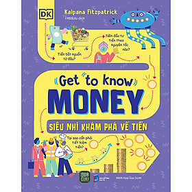 Sách Get To Know Money - Siêu Nhí Khám Phá Về Tiền