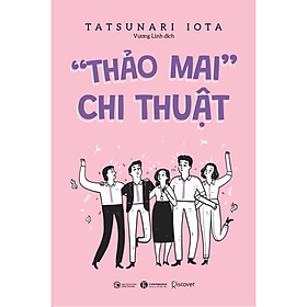 Thảo Mai Chi Thuật (Nghệ Thuật Giao Tiếp Để Thành Công)