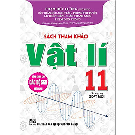Sách Tham Khảo Vật Lí Lớp 11 - Dùng Chung Cho Các Bộ SGK Hiện Hành - Hồng Ân - Hồng Hà