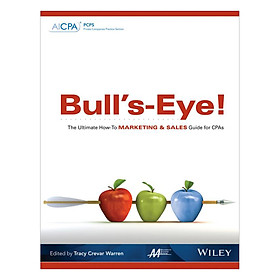 Download sách Bull's-Eye! The Ultimate How-To Marketing And Sales Guide For CPAs