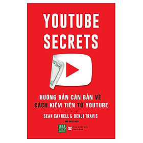 Hình ảnh sách Youtube Secrets - Hướng Dẫn Căn Bản Cách Kiếm Tiền Từ Youtube (Tặng Sổ Tay A6 Dày 200 Trang)