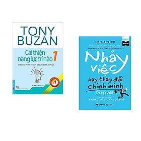 Combo 2 cuốn sách: Tony Buzan - Cải Thiện Năng Lực Trí Não 1 + Nhảy Việc Hay Thay Đổi Chính Mình