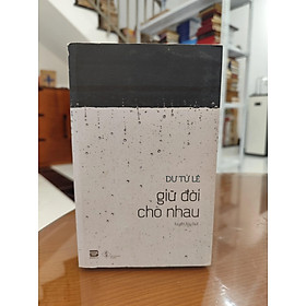 Giữ đời cho nhau