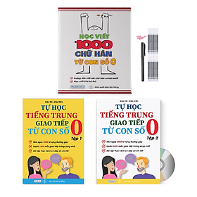 [Download Sách] Combo 3 sách: Học viết 1000 chữ Hán từ con số 0 + Tự Học Tiếng Trung Giao Tiếp Từ Con Số 0 Tập 1 & 2 + DVD tài liệu