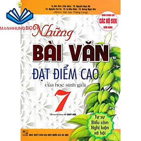 sách - những bài văn đạt điểm cao của học sinh giỏi 7 (dùng chung cho các bộ sách giáo khoa mới hiện hành)