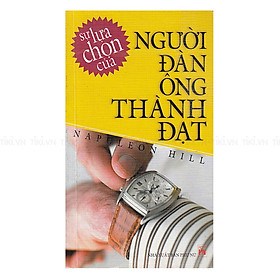 Nơi bán Sự Lựa Chọn Của Người Đàn Ông Thành Đạt - Giá Từ -1đ