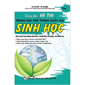 SÁCH CÔNG PHÁ ĐỀ THI TRUNG HỌC PHỔ THÔNG QUỐC GIA SINH HỌC_KV