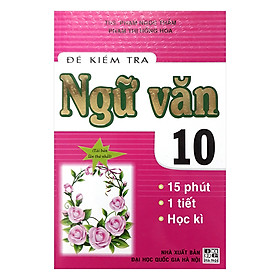 Đề Kiểm Tra Ngữ Văn 10