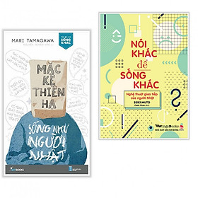 [Download Sách] Combo Sách Tư Duy - Kỹ Năng Sống: Mặc Kệ Thiên Hạ - Sống Như Người Nhật + Nói Khác Để Sống Khác - Nghệ Thuật Giao Tiếp Của Người Nhật (Tặng Bookmark Phương Đông)