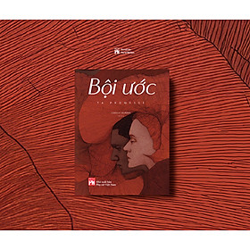 BỘI ƯỚC - Ta Promesse - Camille Laurens – NXB Phụ Nữ Việt Nam