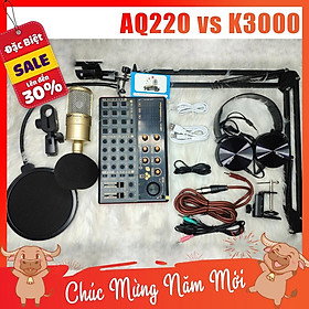 Mua trọn bộ combo micro AQ220 + sound card K3000 + full phụ kiện livestream karaoke thu âm chuẩn xịn