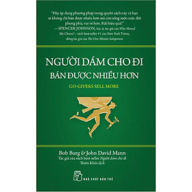 Sách Người Dám Cho Đi - Bán Được Nhiều Hơn