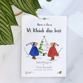 Ehon - Phát triển quan sát - Gư-ri và Gư-ra: Vị khách đặc biệt - cho bé 3-6 tuổi