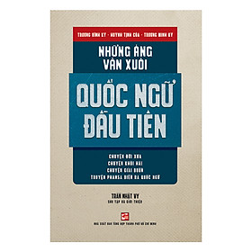 Sách Những Áng Văn Xuôi Quốc Ngữ Đầu Tiên