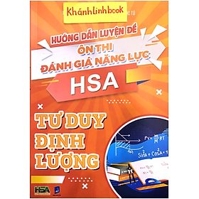 Sách - Hướng dẫn luyện đề ôn thi Đánh giá năng lực - HSA Tư duy định lượng (2023)