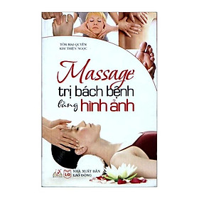 Massage T.rị Bách Bệnh Bằng Hình Ảnh - Vanlangbooks