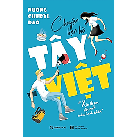 Hình ảnh Chuyện hẹn hò Tây - Việt - Tác giả: Nuong Cheryl Dao