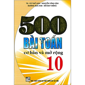 500 Bài Toán Cơ Bản Và Mở Rộng 10