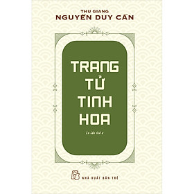 Download sách Trang Tử Tinh Hoa (Thu Giang Nguyễn Duy Cần )(Tái Bản)