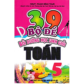 39 Bộ Đề Bồi Dưỡng Học Sinh Giỏi Toán 5 (HA)