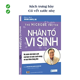 CK50% SÁCH TRƯNG BÀY- Nhân tố vi sinh (TB) - Sách trưng bày, có vết xước nhẹ - CÔNG TY CỔ PHẦN ĐẦU TƯ VĂN HÓA TINH HOA