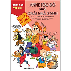 Danh Tác Thế Giới - Anne Tóc Đỏ Dưới Chái Nhà Xanh