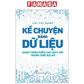 Kể Chuyện Bằng Dữ Liệu - Hành Trình Kiến Tạo Thay Đổi Trong Thời Đại Số